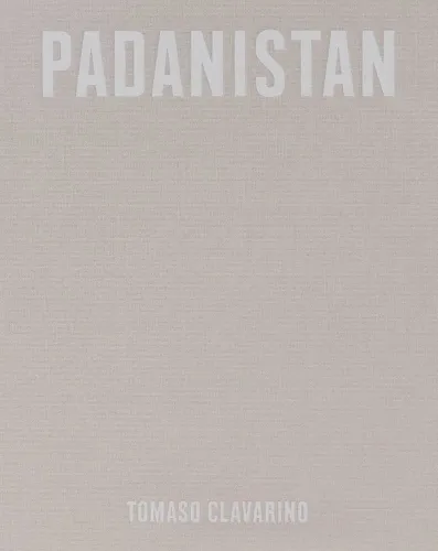 Cubierta del fotolibro "Padanistan" de tomaso Clavarino.