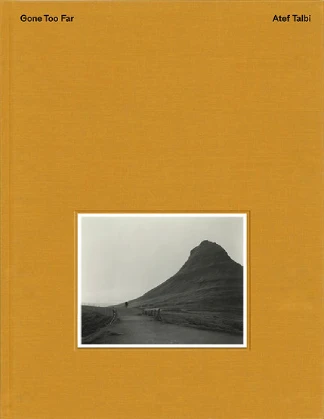 Cubierta del fotolibro "Gone too far" del fotógrafo Atef Talbi.