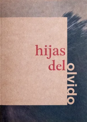 Cubierta del fotolibro "Hijas del olvido" del fotógrafo Roberto Palomo.